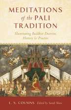 Meditations of the Pali Tradition: Illuminating Buddhist Doctrine, History, and Practice