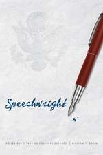 Speechwright: An Insider's Take on Political Rhetoric