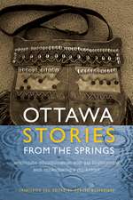 Ottawa Stories from the Springs: Anishinaabe dibaadjimowinan wodi gaa binjibaamigak wodi mookodjiwong e zhinikaadek