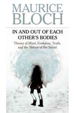 In and Out of Each Others' Bodies: Theory of Mind, Evolution, Truth, and the Nature of the Social