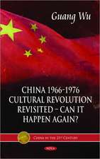 China 1966-1976, Cultural Revolution Revisited - Can it Happen Again?