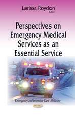 Perspectives on Emergency Medical Services as an Essential Service