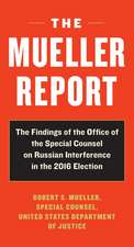The Mueller Report: The Findings of the Office of the Special Counsel on Russian Interference in the 2016 Election