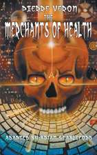 The Merchants of Health