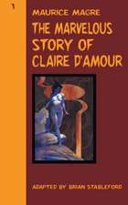 The Marvelous Story of Claire d'Amour