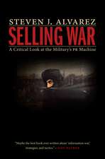 Selling War: A Critical Look at the Military's PR Machine