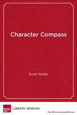 Character Compass: How Powerful School Culture Can Point Students Towards Success