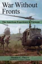 War Without Fronts: The American Experience in Vietnam