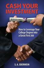 Cash Your Investment: How to Leverage Your College Degree Into a Great First Job