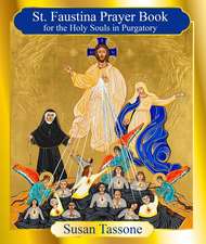 The St. Faustina Prayer Book for the Holy Souls