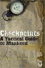 Checkpoints: A Tactical Guide to Manhood