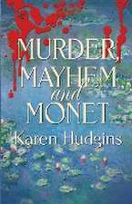 Murder, Mayhem and Monet