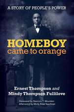 Homeboy Came to Orange – A Story of People`s Power