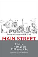 Main Street – How a City`s Heart Connects Us All