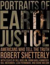 Portraits of Earth Justice – Americans Who Tell the Truth