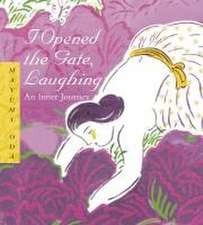 I Opened the Gate Laughing – 20th Anniversary Ed – An Inner Journey