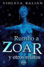 Rumbo a Zoar y Otros Relatos