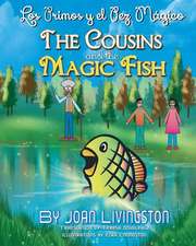 The Cousins and the Magic Fish / Los Primos y El Pez Magico Bilingual Spanish- English