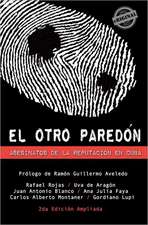 El Otro Paredon. Asesinatos de La Reputacion En Cuba: En Busca de La Tierra Prometida