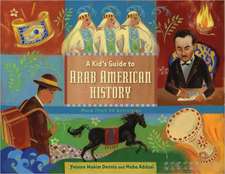 A Kid's Guide to Arab American History: More Than 50 Activities