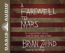 A Farewell to Mars: An Evangelical Pastor's Journey Toward the Biblical Gospel of Peace