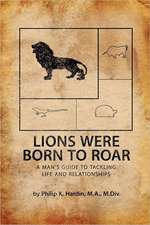 Lions Were Born to Roar