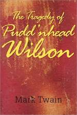 The Tragedy of Pudd'nhead Wilson