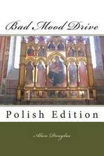 Bad Mood Drive: Polish Edition