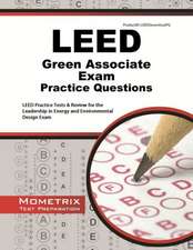 LEED Green Associate Exam Practice Questions: LEED Practice Tests & Review for the Leadership in Energy and Environmental Design Exam