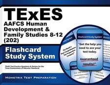 Texes Aafcs Human Development and Family Studies 8-12 (202) Flashcard Study System: Texes Test Practice Questions and Review for the Texas Examination