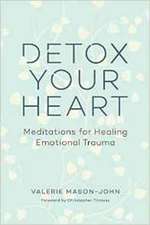 Detox Your Heart