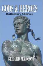 Gods and Heroes: Baltimore Stories