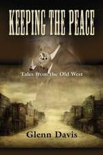 Keeping the Peace: Tales from the Old West