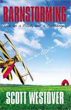 Barnstorming: Live as a Pilot, Not a Passenger