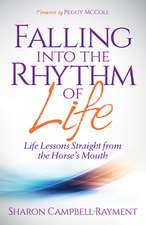 Falling Into the Rhythm of Life