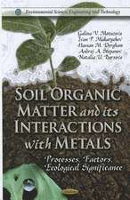 Soil Organic Matter and Its Interactions with Metals