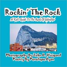 Rockin' the Rock, a Kid's Guide to the Rock of Gibraltar: A Re-Telling of the Picture of Dorian Gray