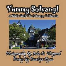 Yummy Solvang! a Kid's Guide to Solvang, California: A Re-Telling of the Picture of Dorian Gray