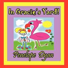 In Gracie's Yard!