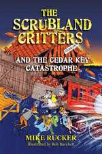 The Scrubland Critters and the Cedar Key Catastrophe