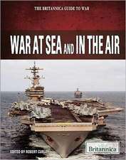 War at Sea and in the Air