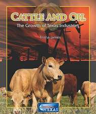 Cattle and Oil: The Growth of Texas Industries