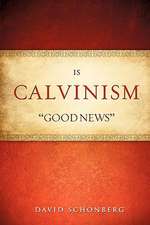 Is Calvinism 