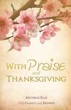 With Praise and Thanksgiving