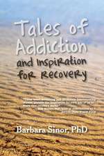 Tales of Addiction and Inspiration for Recovery