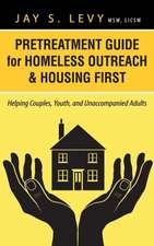 Pretreatment Guide for Homeless Outreach & Housing First