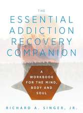 The Essential Addiction Recovery Companion