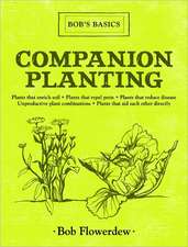 Companion Planting: Bob's Basics