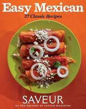 Saveur Easy Mexican