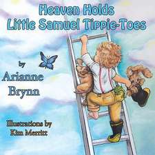 Heaven Holds Little Samuel Tippie-Toes